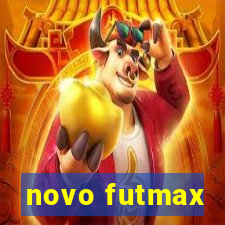 novo futmax